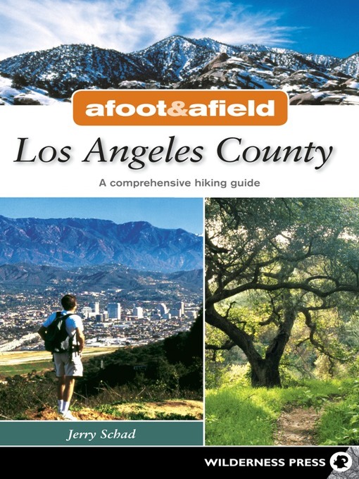 Title details for Los Angeles County: A Comprehensive Hiking Guide by Jerry Schad - Available